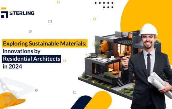 Exploring Sustainable Materials: Innovations by Residential Architects in 2024